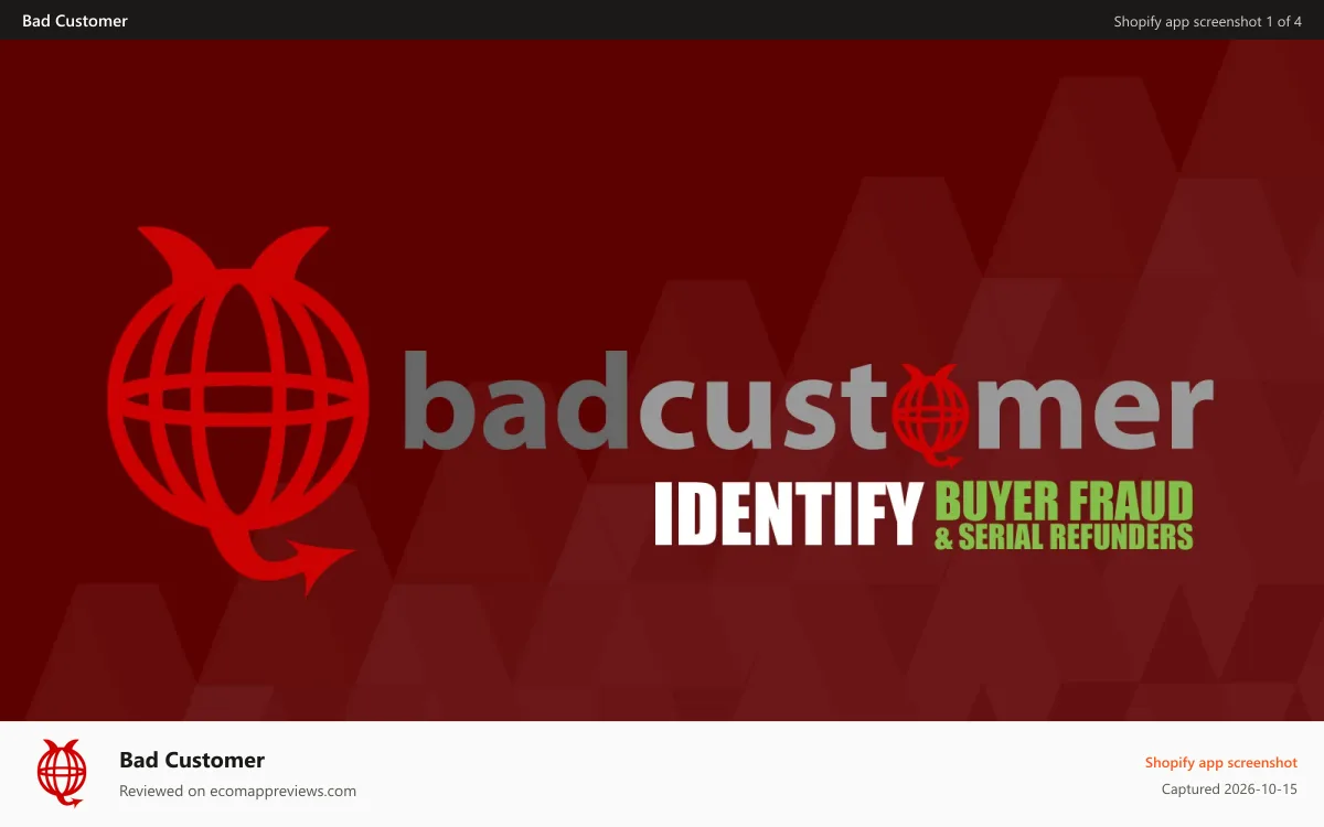 Bad Customer Shopify app screenshot: Identify and prevent buyer fraud and serial refunders.