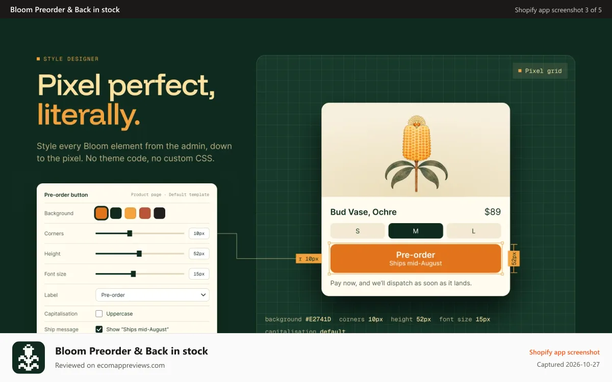 Bloom Preorder & Back in stock Shopify app screenshot: Pixel perfect branding with no custom dev.