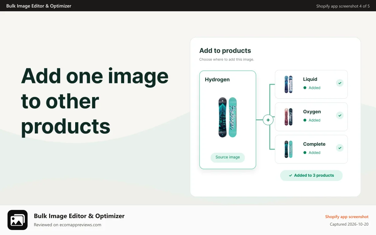 Bulk Image Editor & Optimizer Shopify app screenshot: Adding one snowboard image to three other products