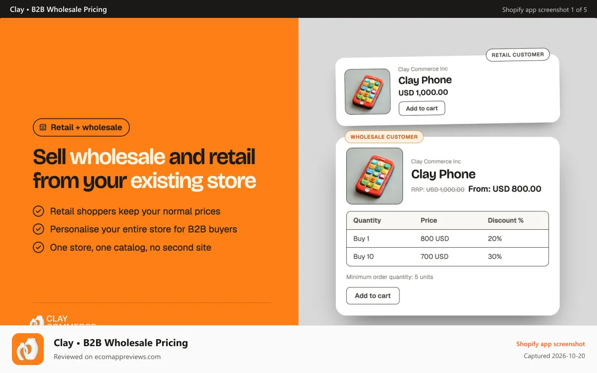 Clay • B2B Wholesale Pricing Shopify app screenshot: Sell wholesale and retail from your existing store