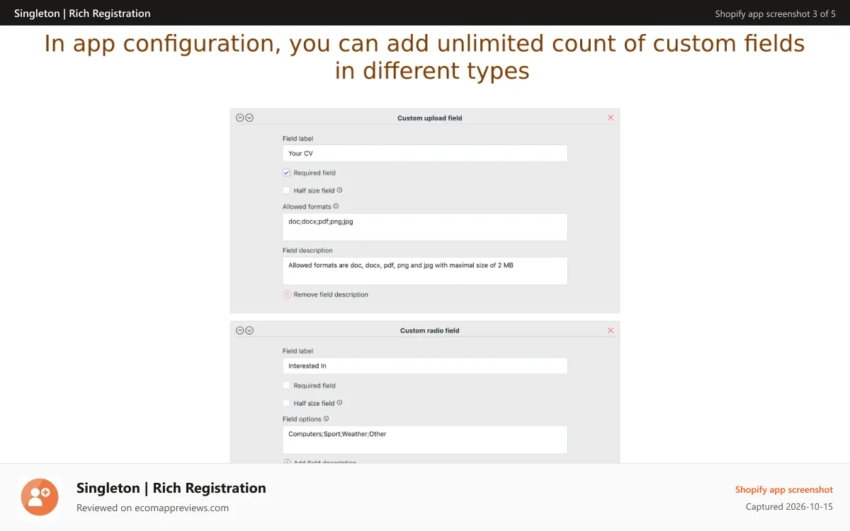 Singleton | Rich Registration Shopify app screenshot: In app configuration you can add unlimited custom fields