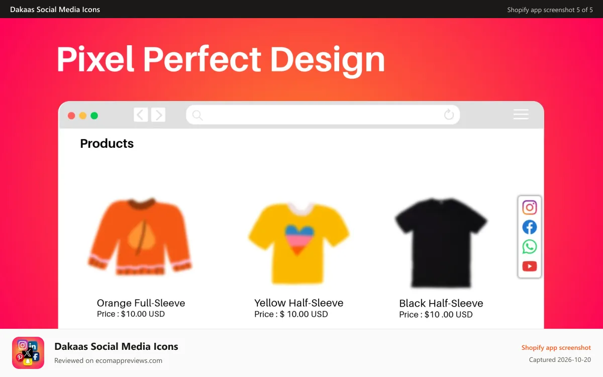 Dakaas Social Media Icons Shopify app screenshot: Pixel Perfect Design for every screens