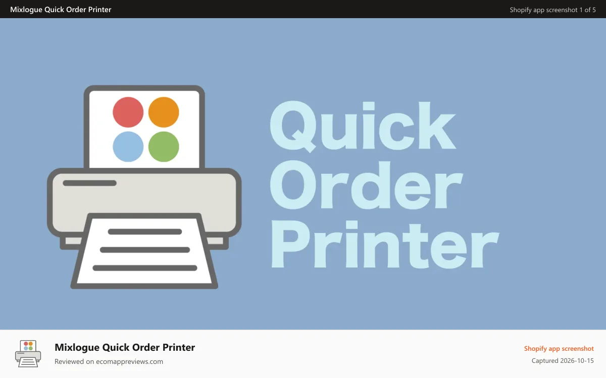 Mixlogue Quick Order Printer Shopify app screenshot: Quick Order Printer