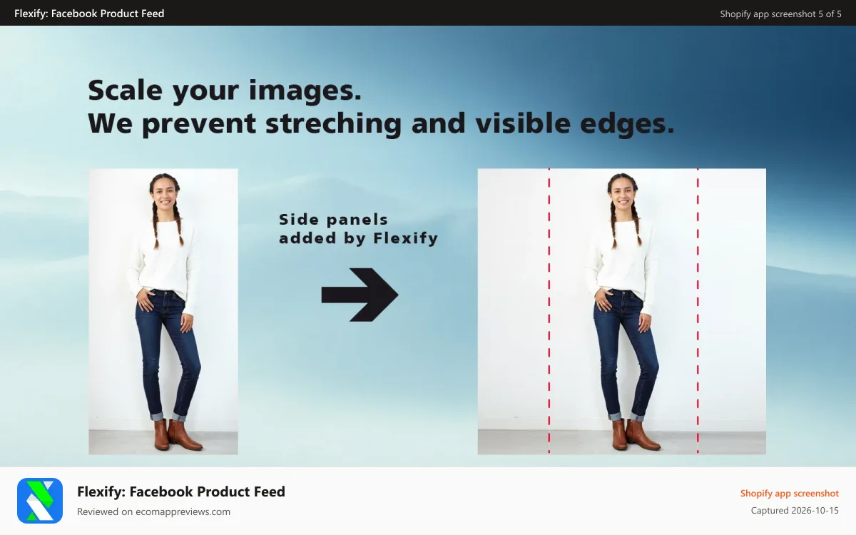 Flexify: Facebook Product Feed Shopify app screenshot: Scale your images. We prevent stretching and visible edges.