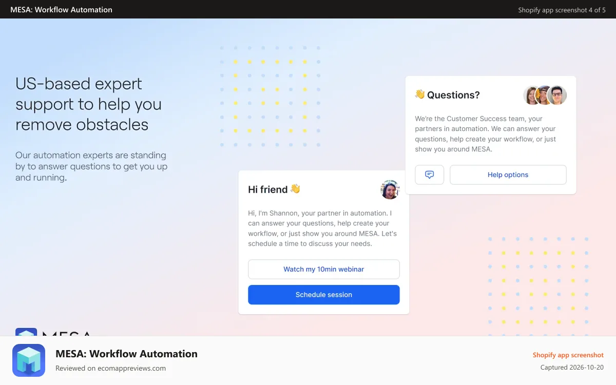 MESA: Workflow Automation Shopify app screenshot: US-based workflow automation support to help you with obstacles
