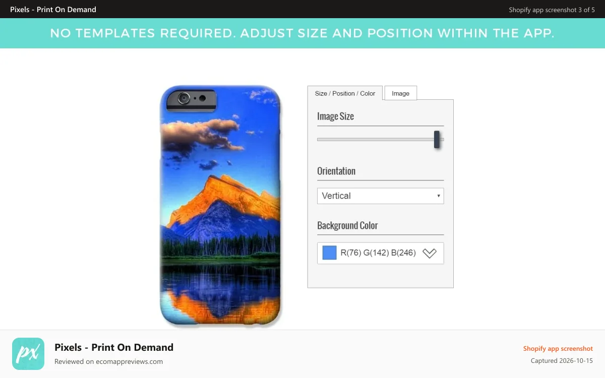 Pixels ‑ Print On Demand Shopify app screenshot: No Templates Required - Adjust Size & Position Within the App