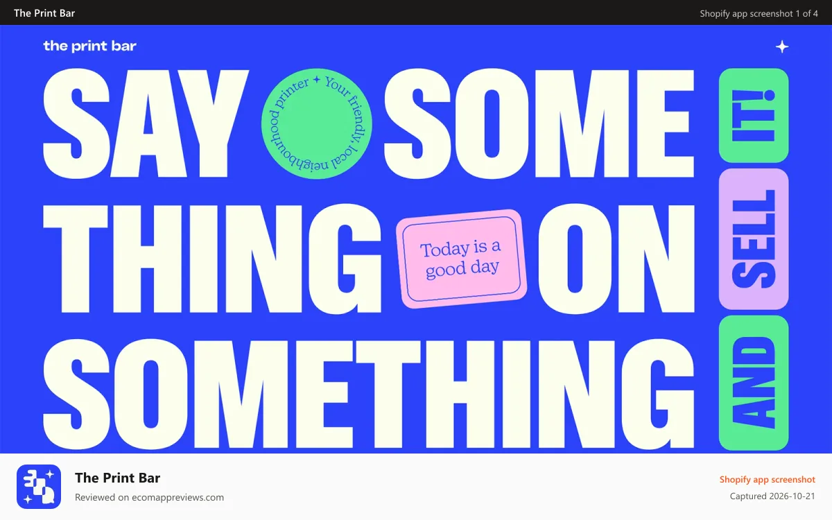 The Print Bar Shopify app screenshot: Graphic that says “Say Something on Something and Sell it”.
