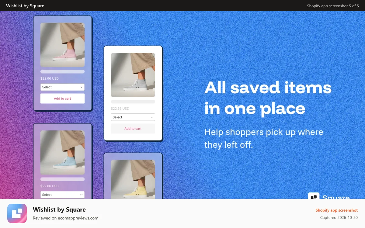 Wishlist by Square Shopify app screenshot: Help shoppers pick up where they left off with Wishlists